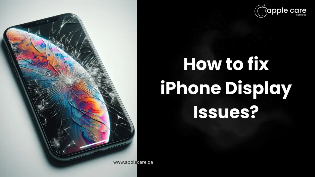 How to fix iPhone Display Issues?